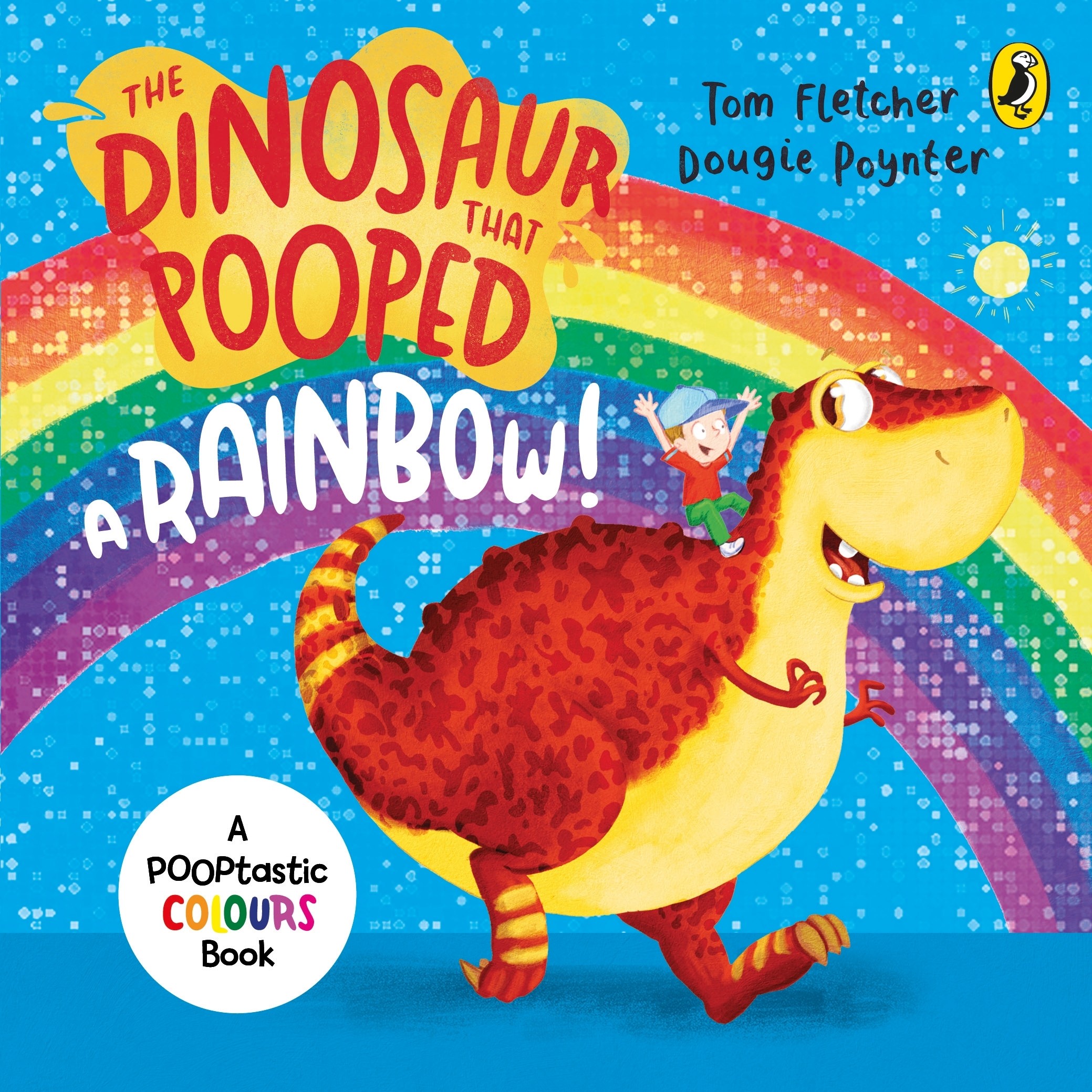 

The Dinosaur that Pooped a Rainbow!