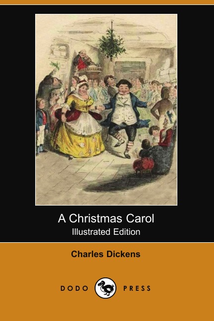 

A Christmas Carol (Illustrated Edition) (Dodo Press)