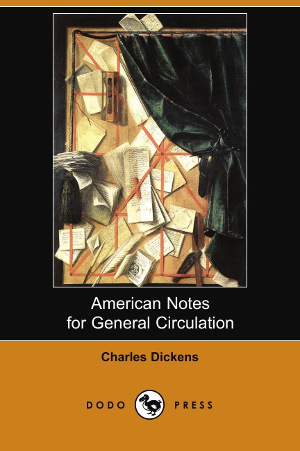 

American Notes for General Circulation (Dodo Press)