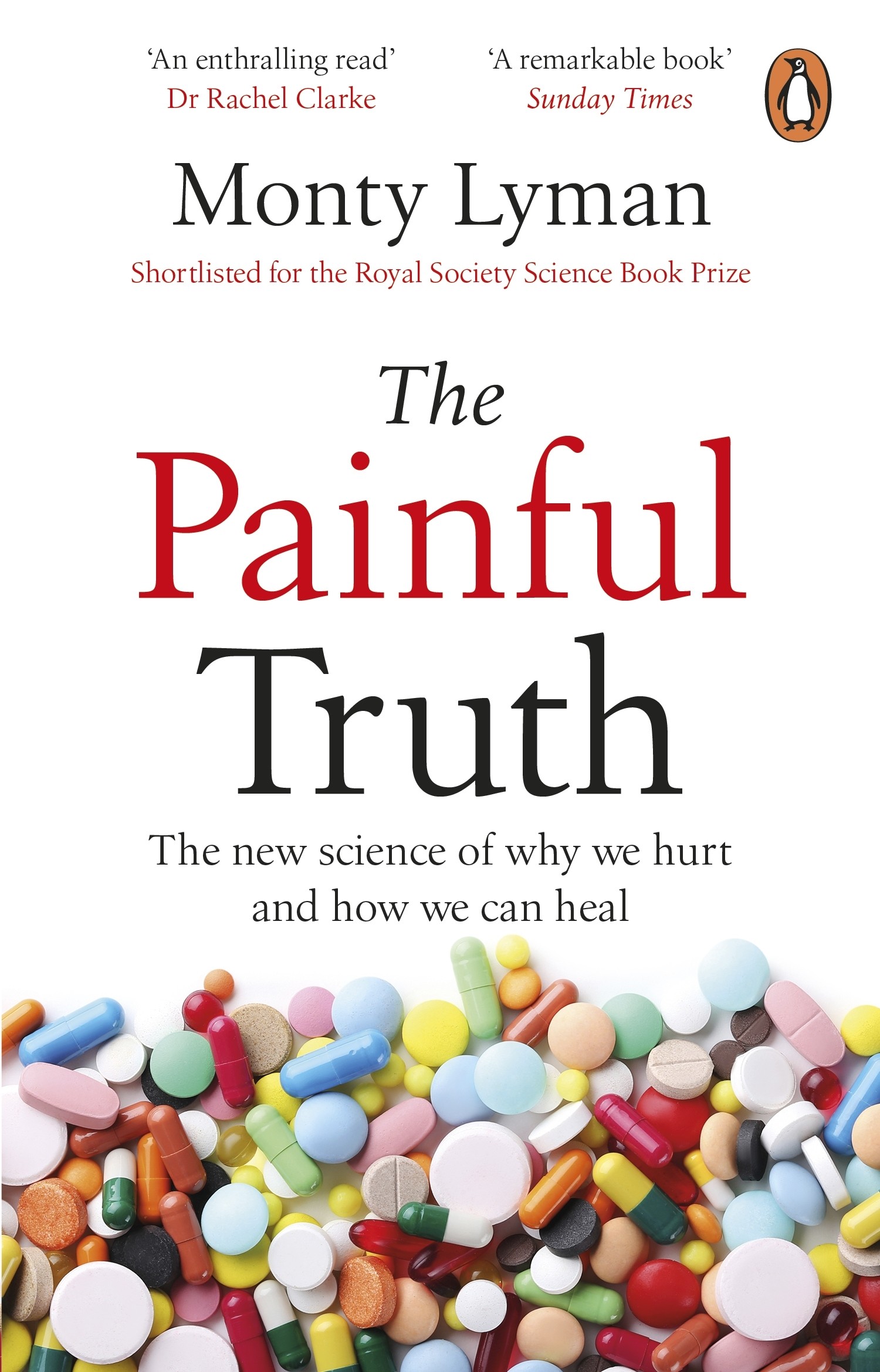 

The Painful Truth The new science of why we hurt and how we can heal