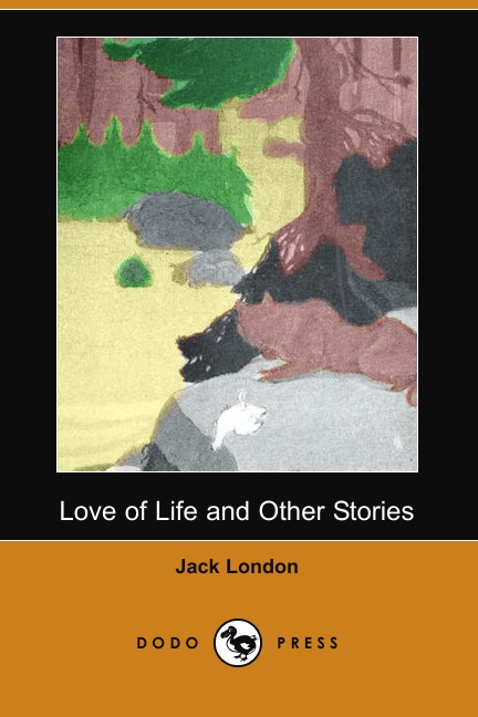 

Love of Life and Other Stories (Dodo Press)