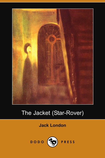 

The Jacket (the Star-Rover) (Dodo Press)