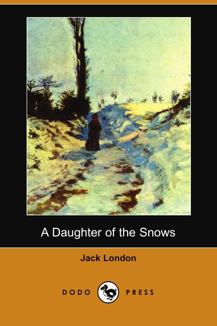 

A Daughter of the Snows (Dodo Press)