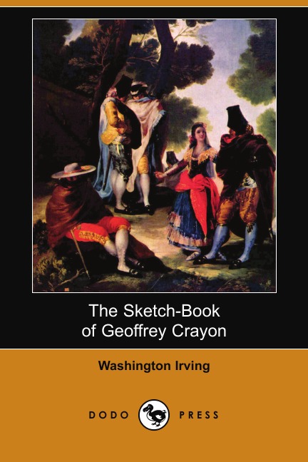 

The Sketch-Book of Geoffrey Crayon (Dodo Press)