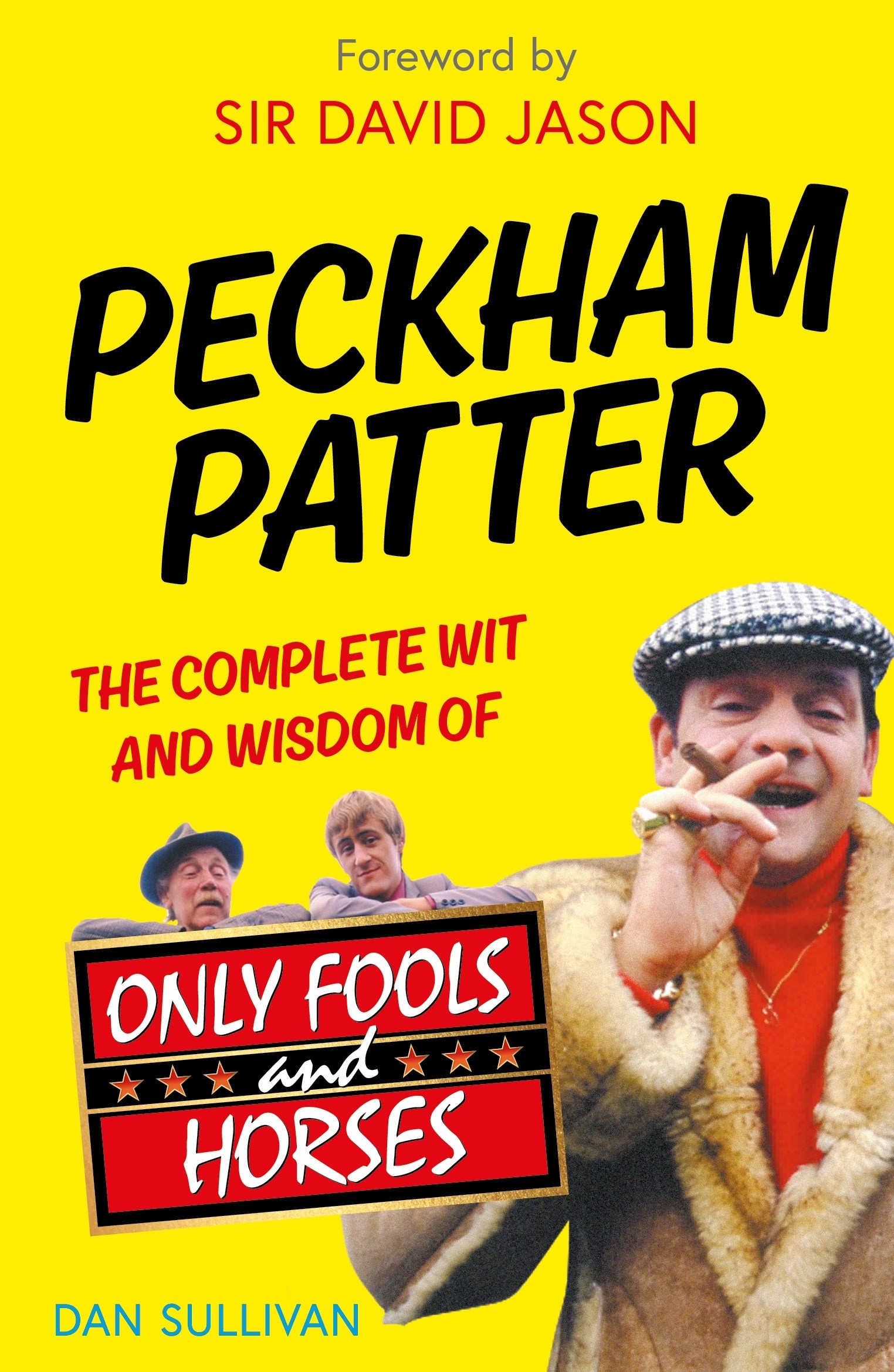 

Peckham Patter The Complete Wit and Wisdom of Only Fools