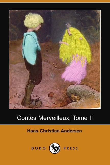 

Contes Merveilleux, Tome II (Dodo Press)