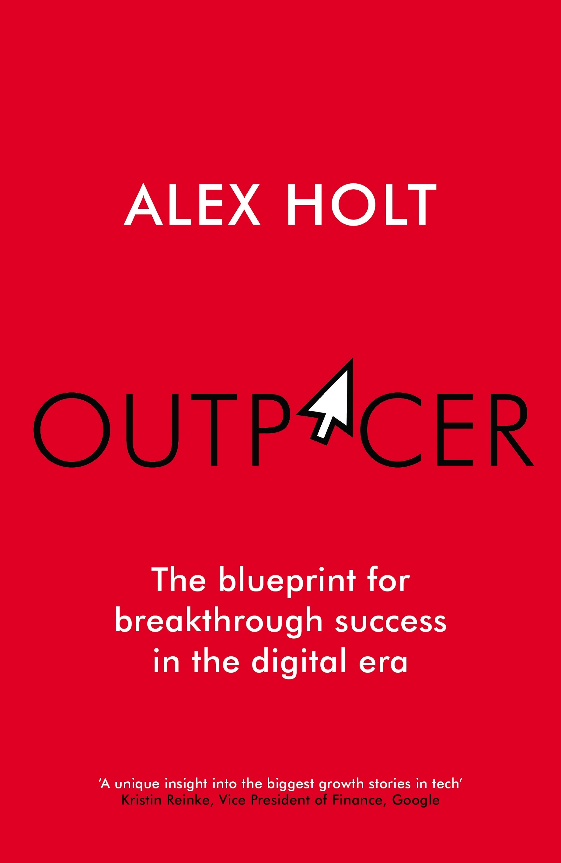 

Outpacer The Blueprint for Breakthrough Success in the Digital Era