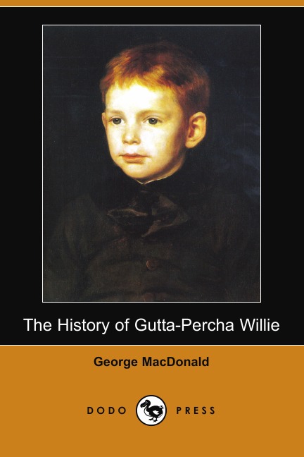 

The History of Gutta-Percha Willie (Dodo Press)