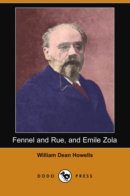 

Fennel and Rue, and Emile Zola