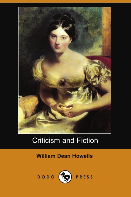 

Criticism and Fiction (Dodo Press)