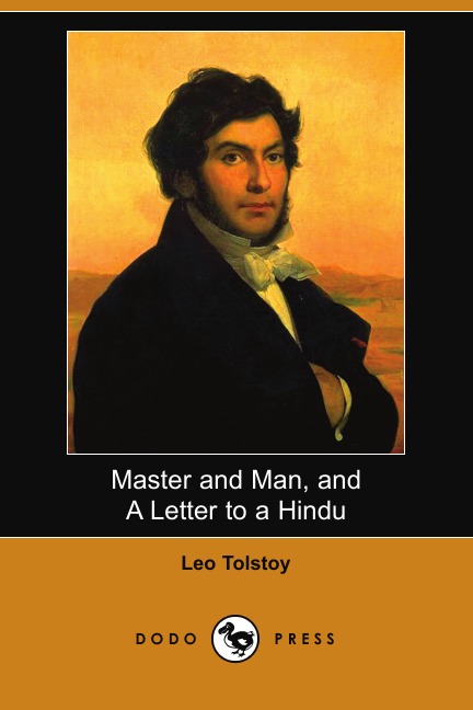 

Master and Man, and a Letter to a Hindu (Dodo Press)