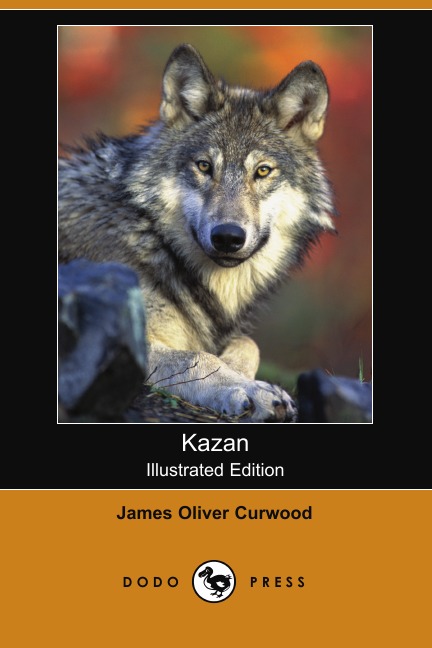 

Kazan (Illustrated Edition) (Dodo Press)