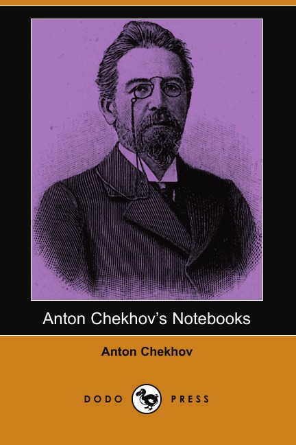 

Anton Chekhov's Notebooks (Dodo Press)