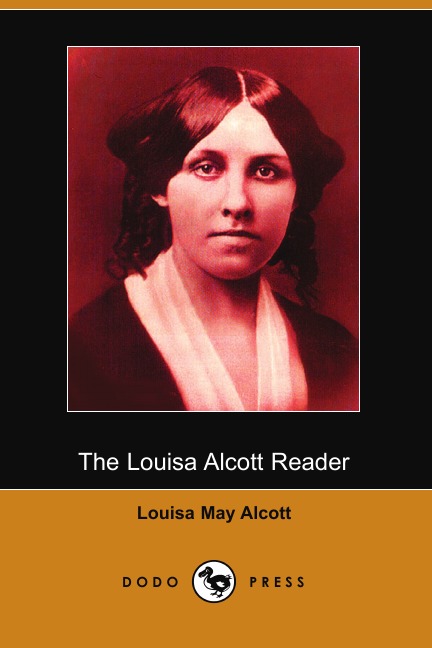 

The Louisa Alcott Reader