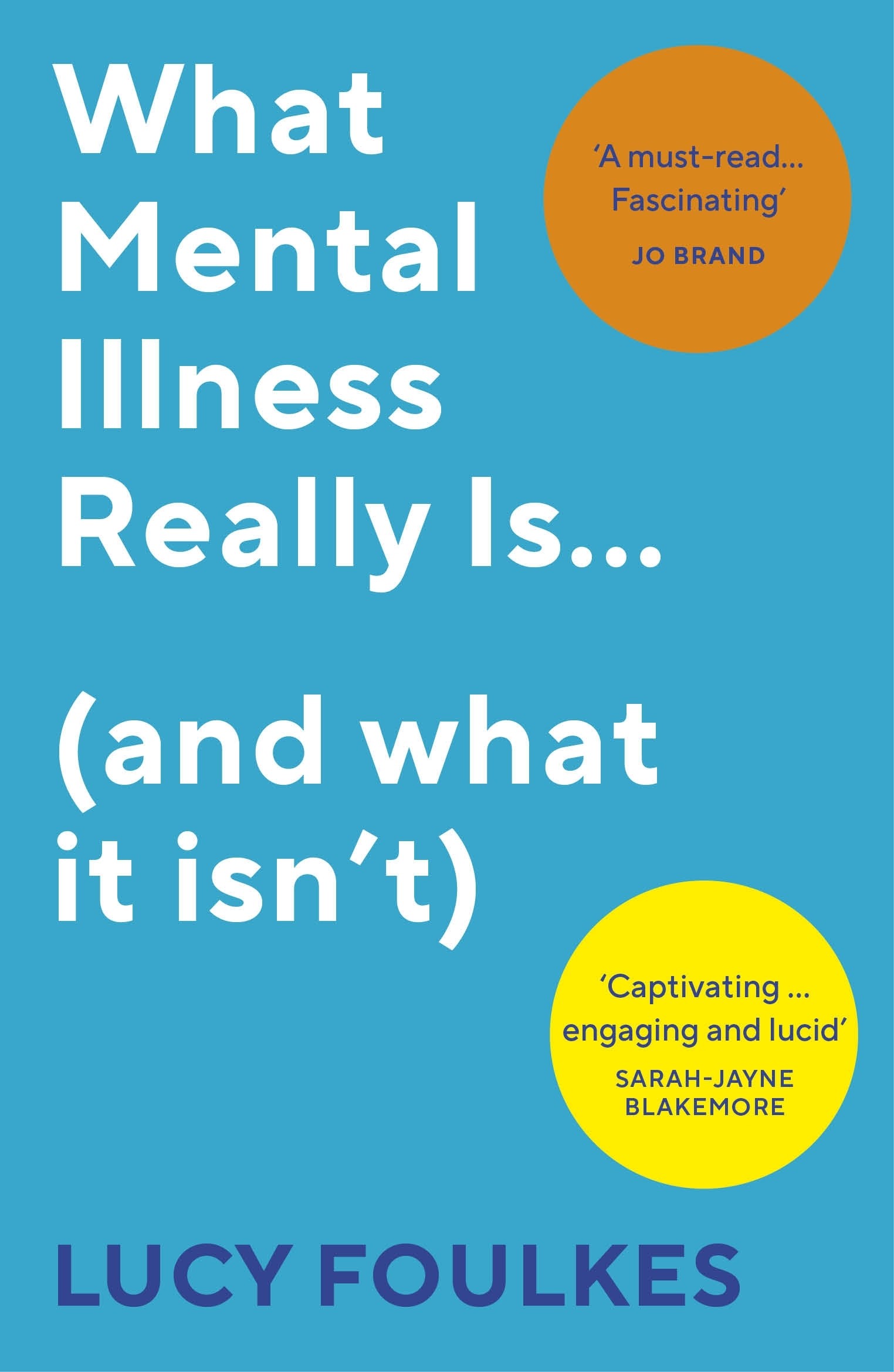

What Mental Illness Really Is and what it isnt