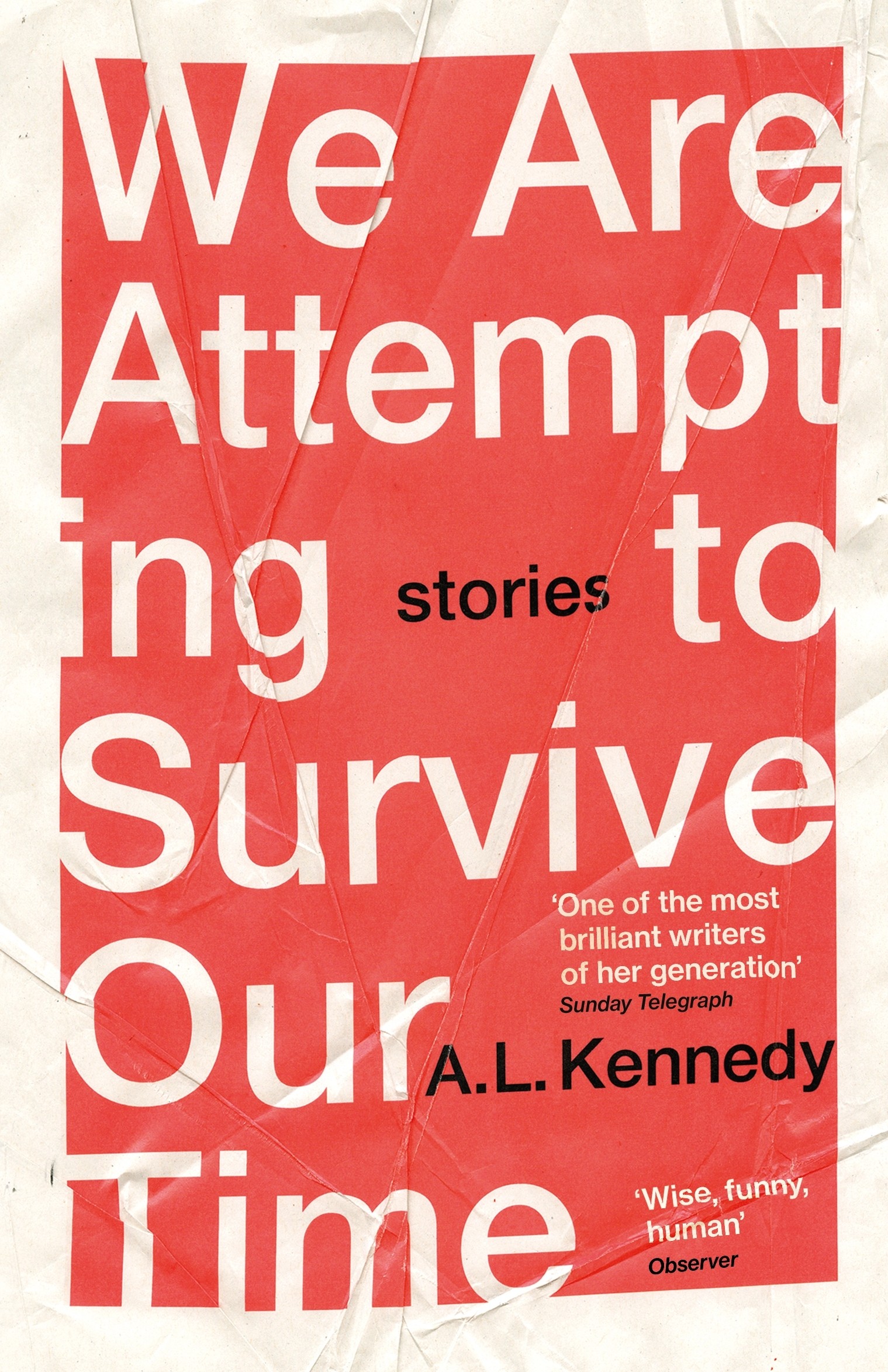 

We Are Attempting to Survive Our Time