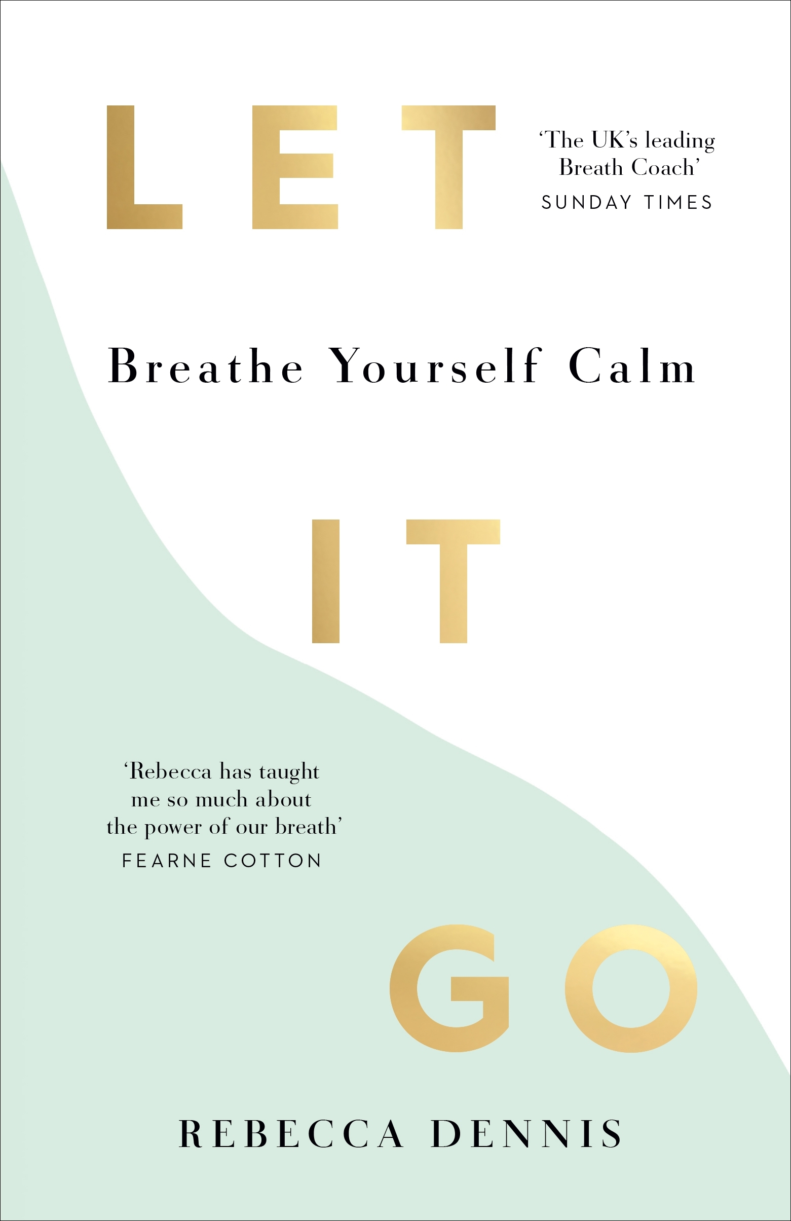 

Let It Go Breathe Yourself Calm