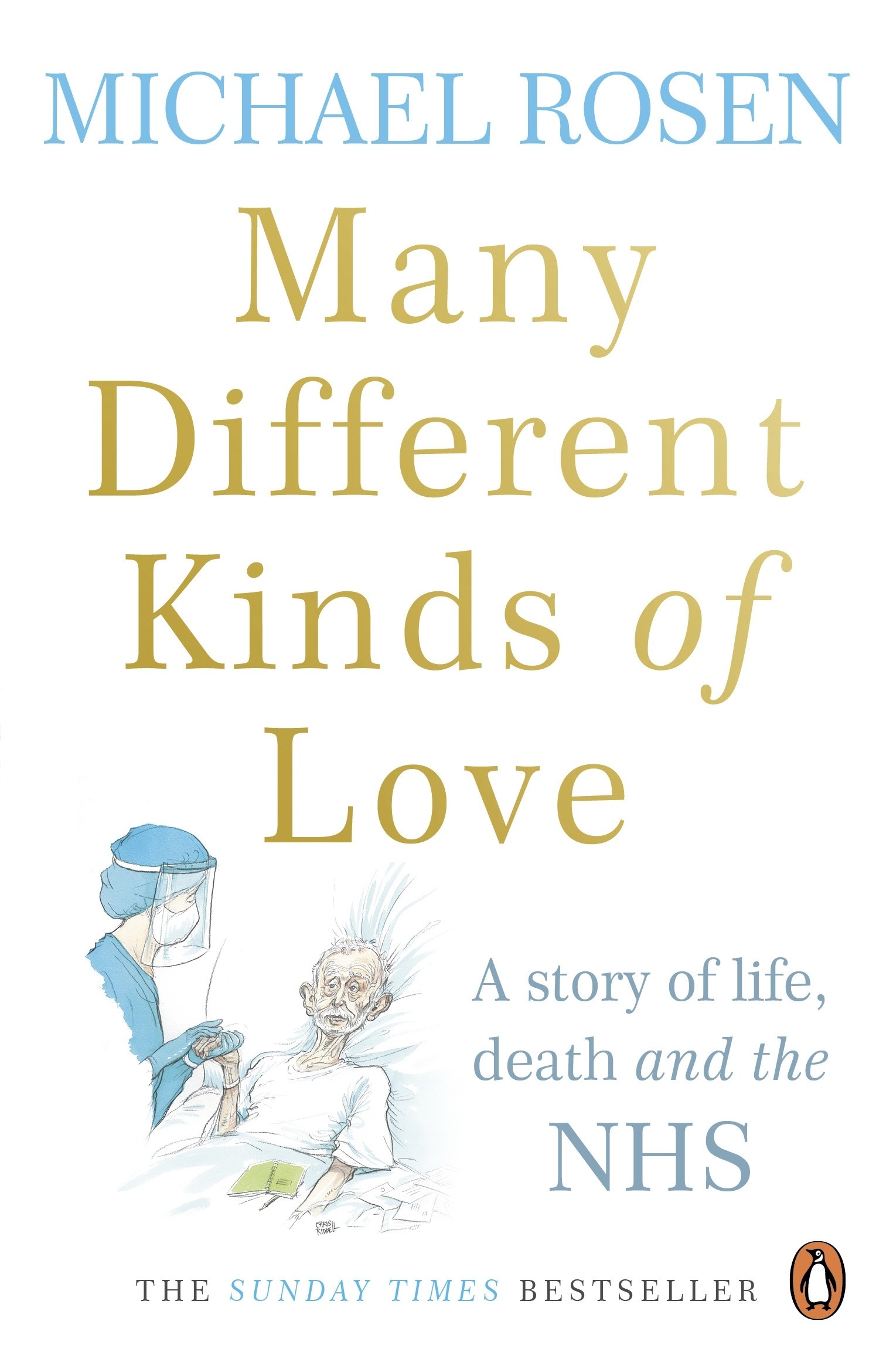 

Many Different Kinds of Love A story of life, death and the NHS