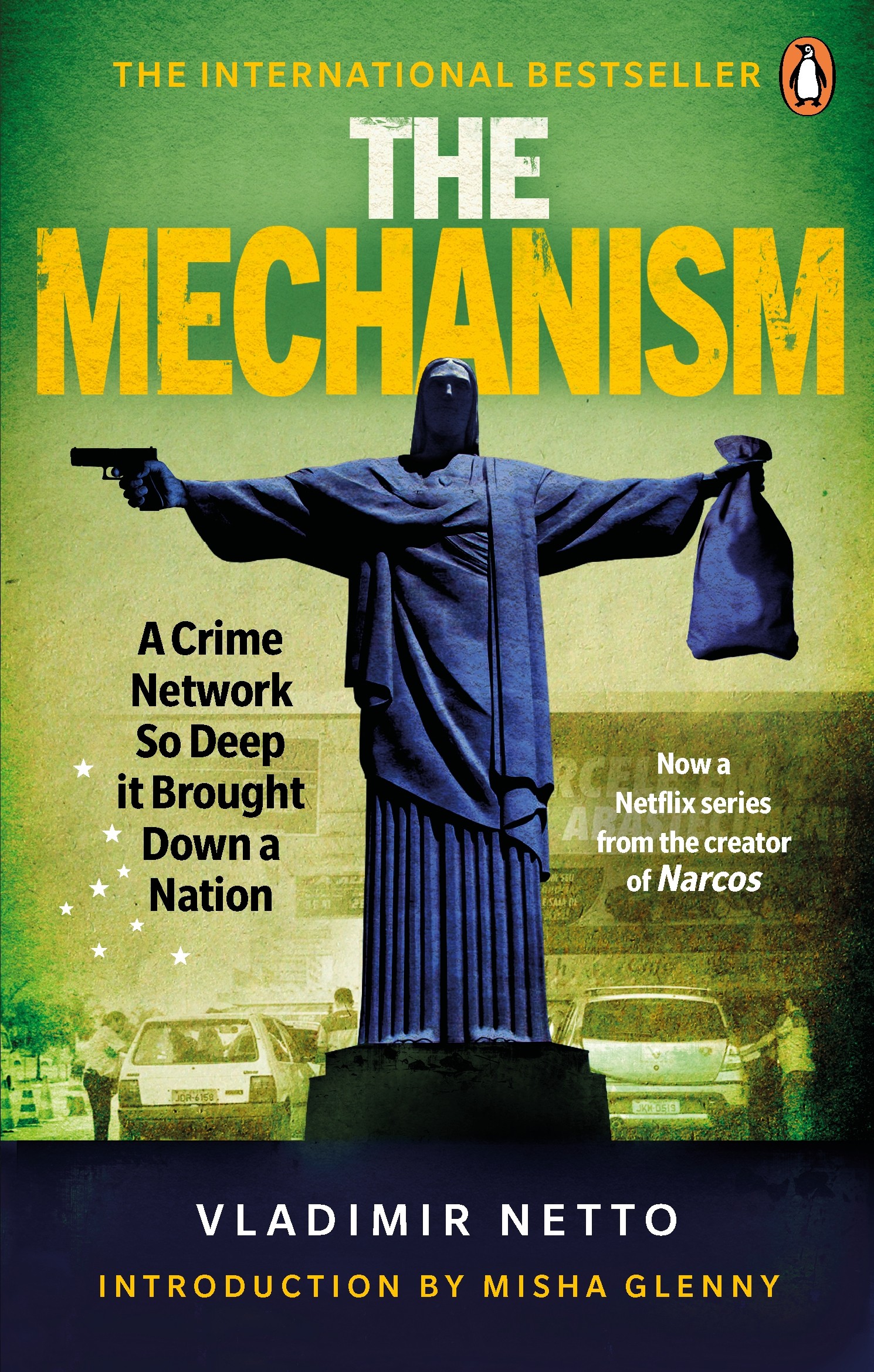 

The Mechanism A Crime Network So Deep it Brought Down a Nation