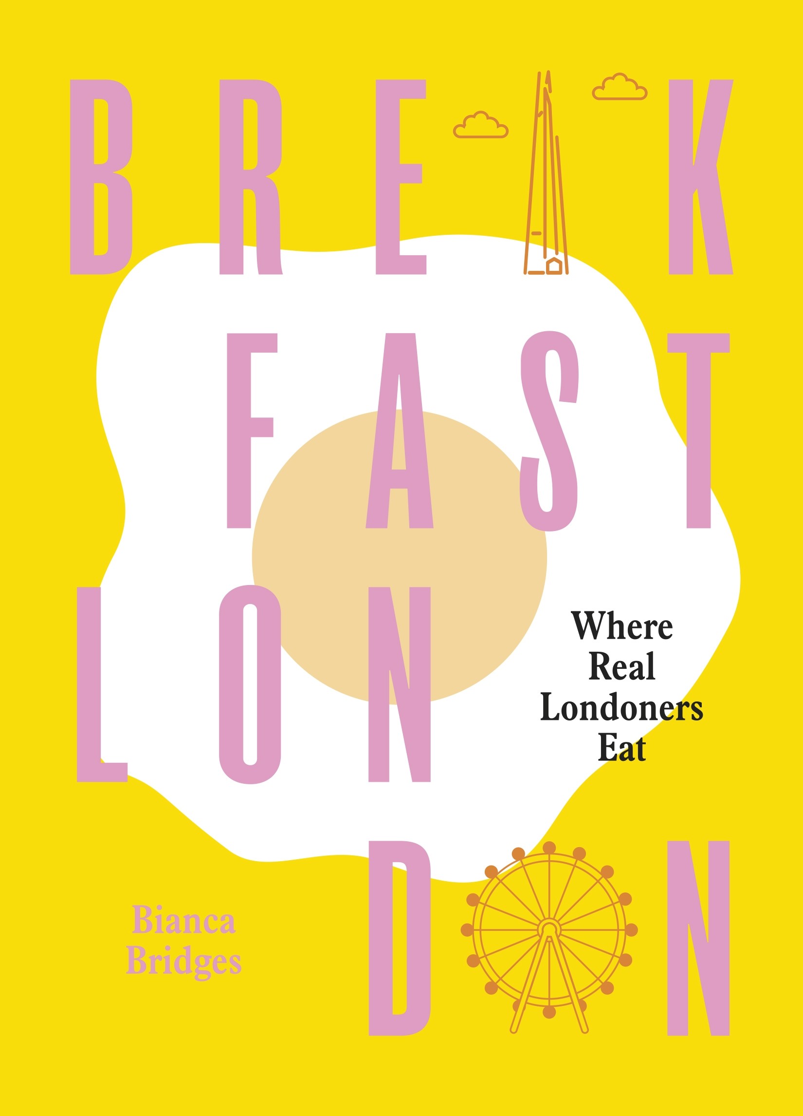 

Breakfast London Where Real Londoners Eat