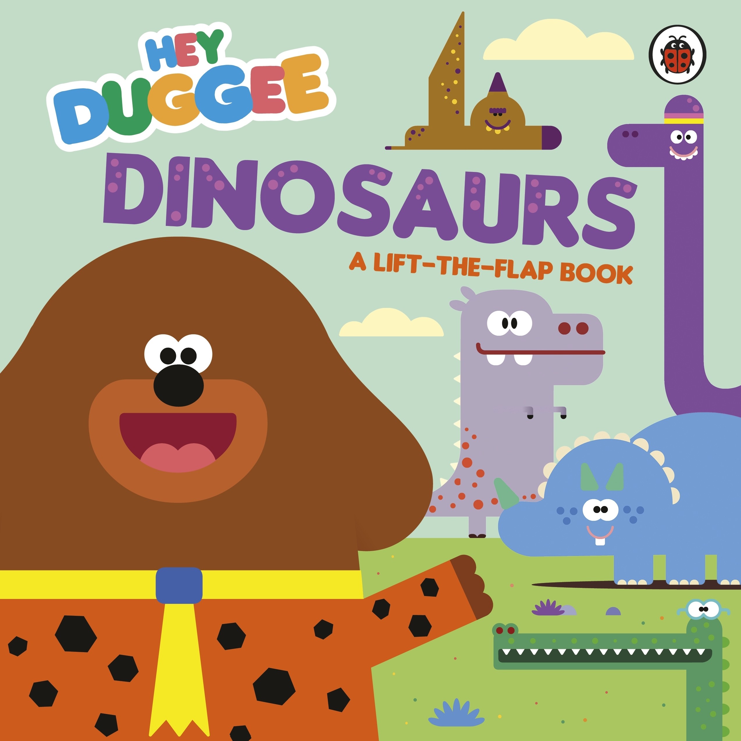 

Dinosaurs A Lift-the-Flap Book