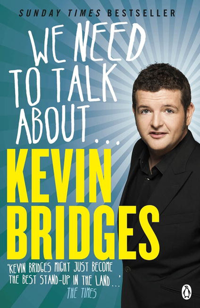 

We Need to Talk About Kevin Bridges