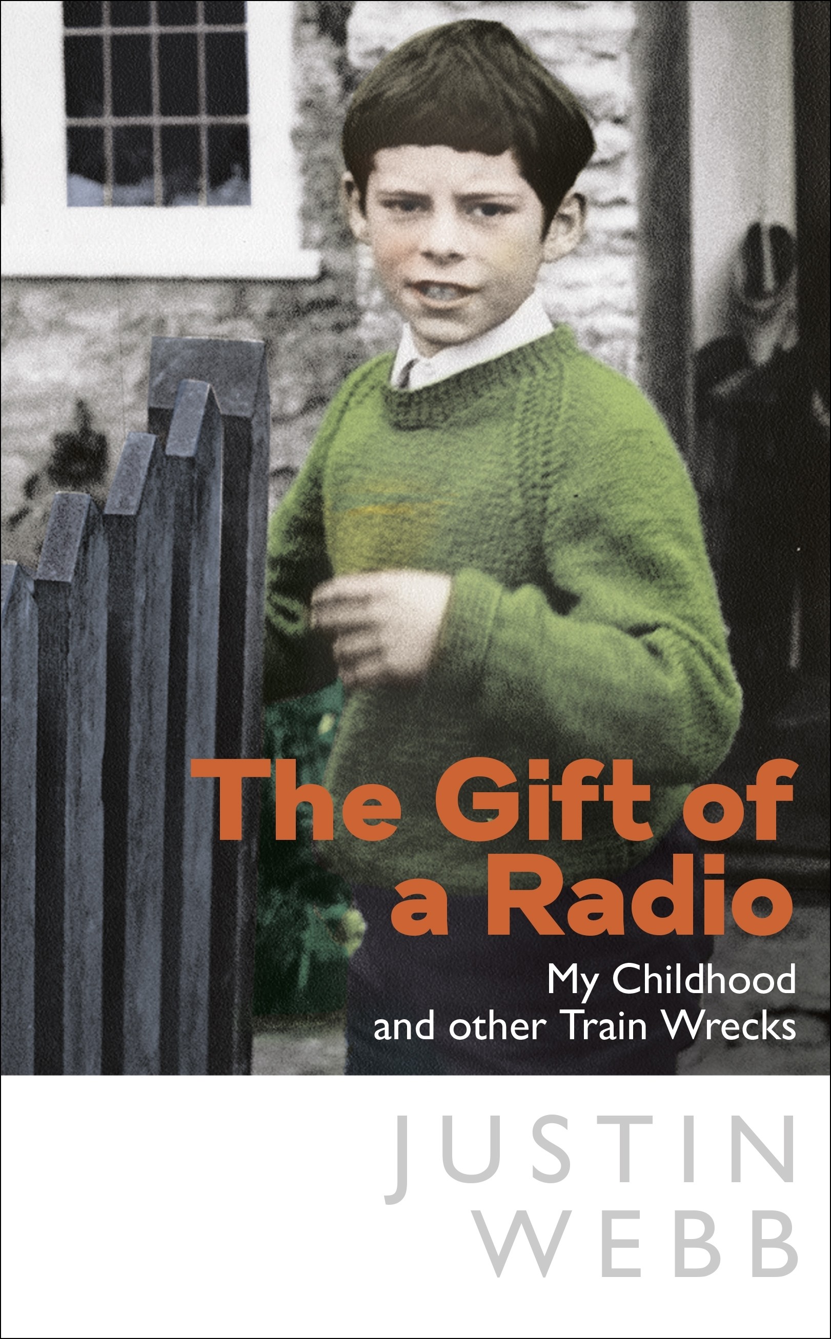 

The Gift of a Radio My Childhood and other Train Wrecks