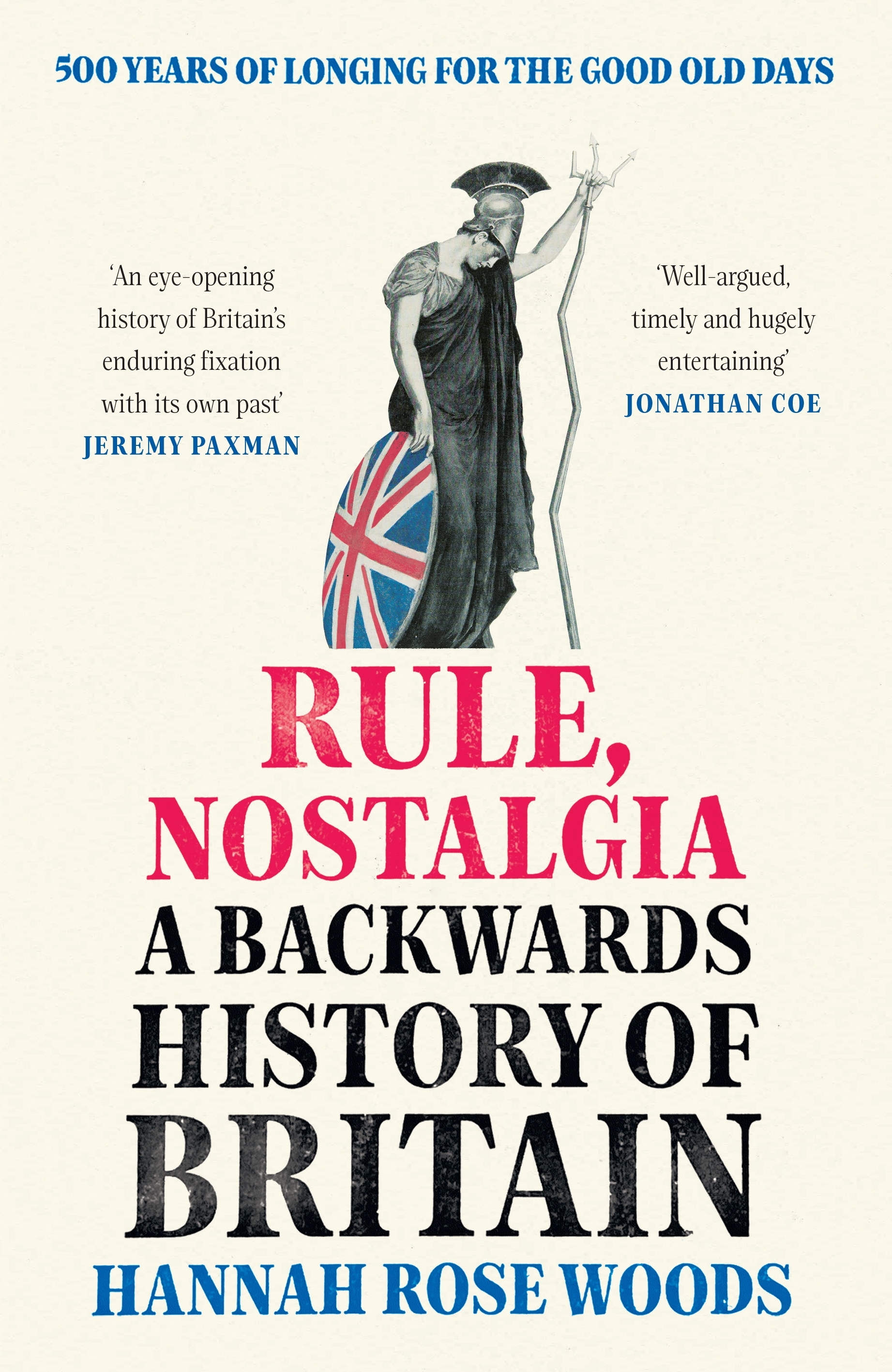 

Rule, Nostalgia A Backwards History of Britain