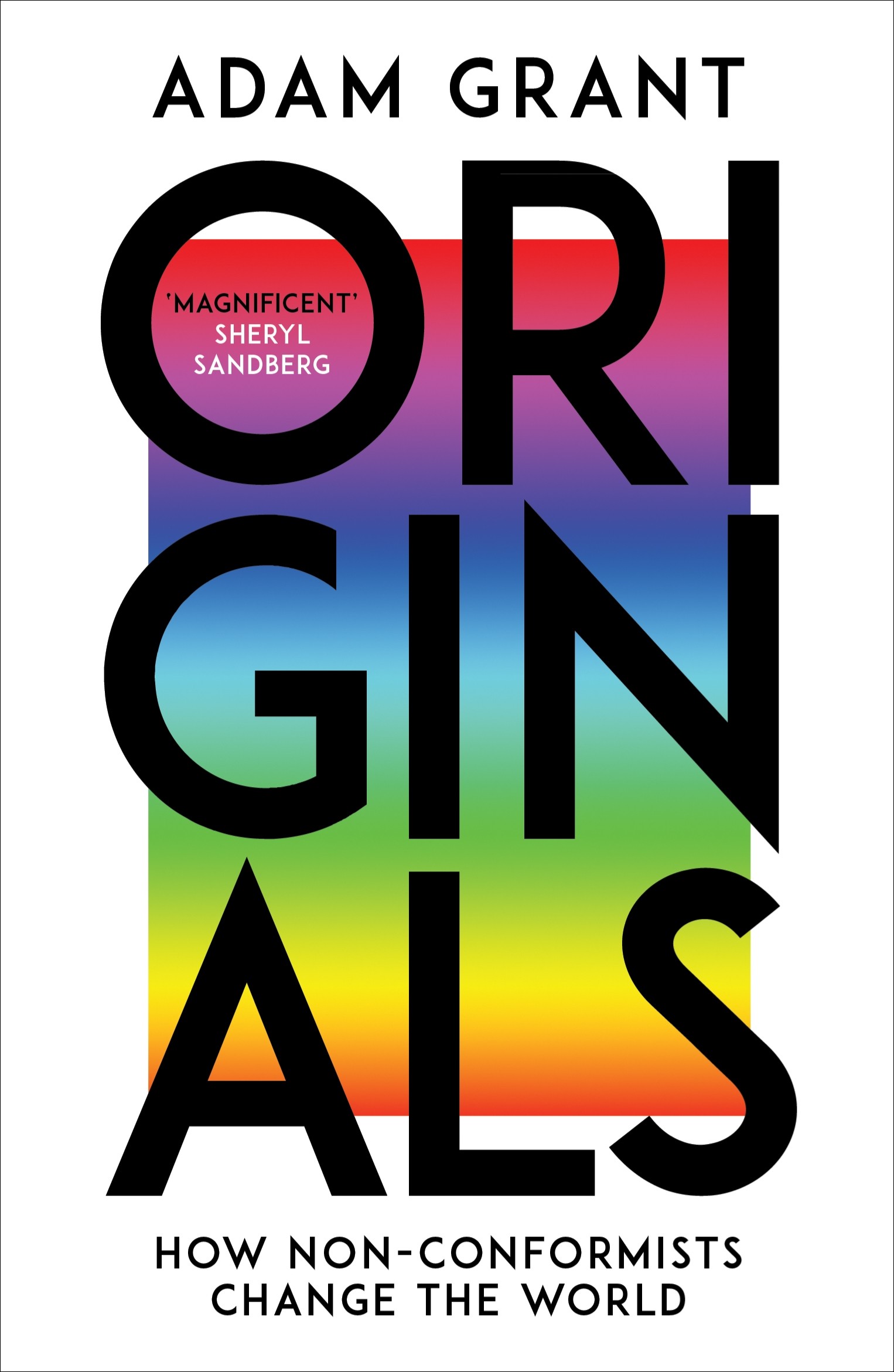 

Originals How Non-conformists Change the World
