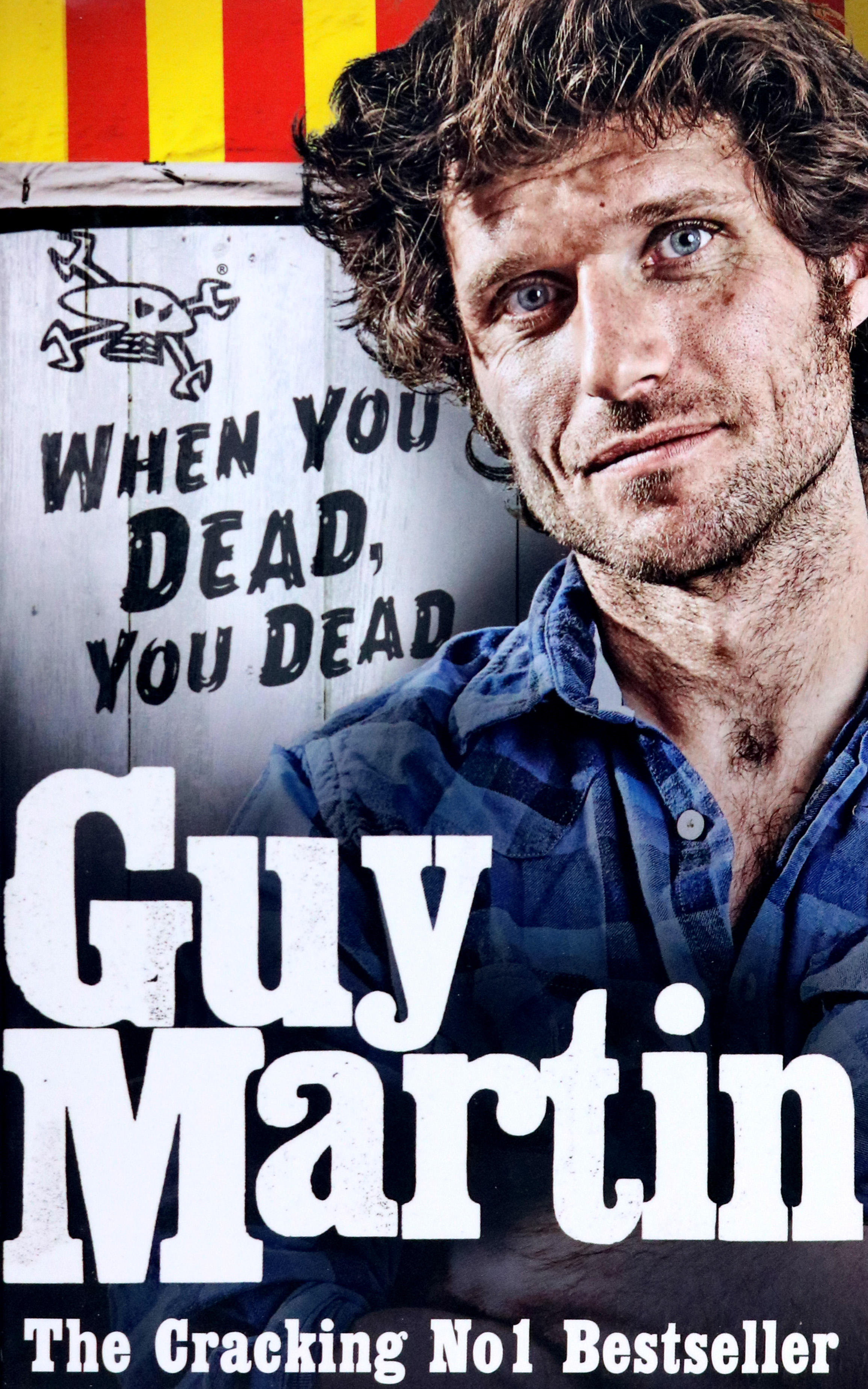 

Guy Martin When You Dead, You Dead