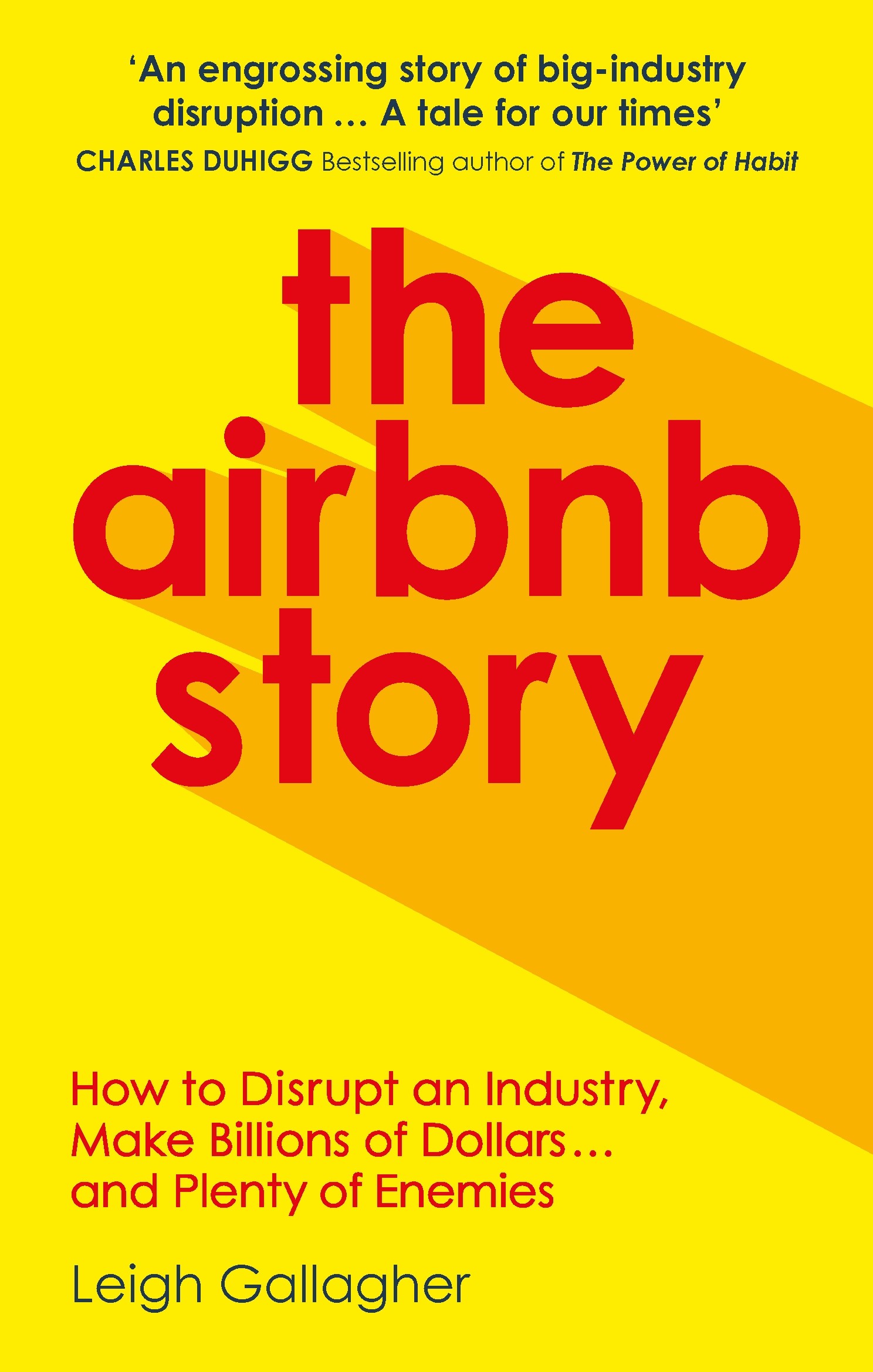

The Airbnb Story How Three Guys Disrupted an Industry, Made Billions of Dollars