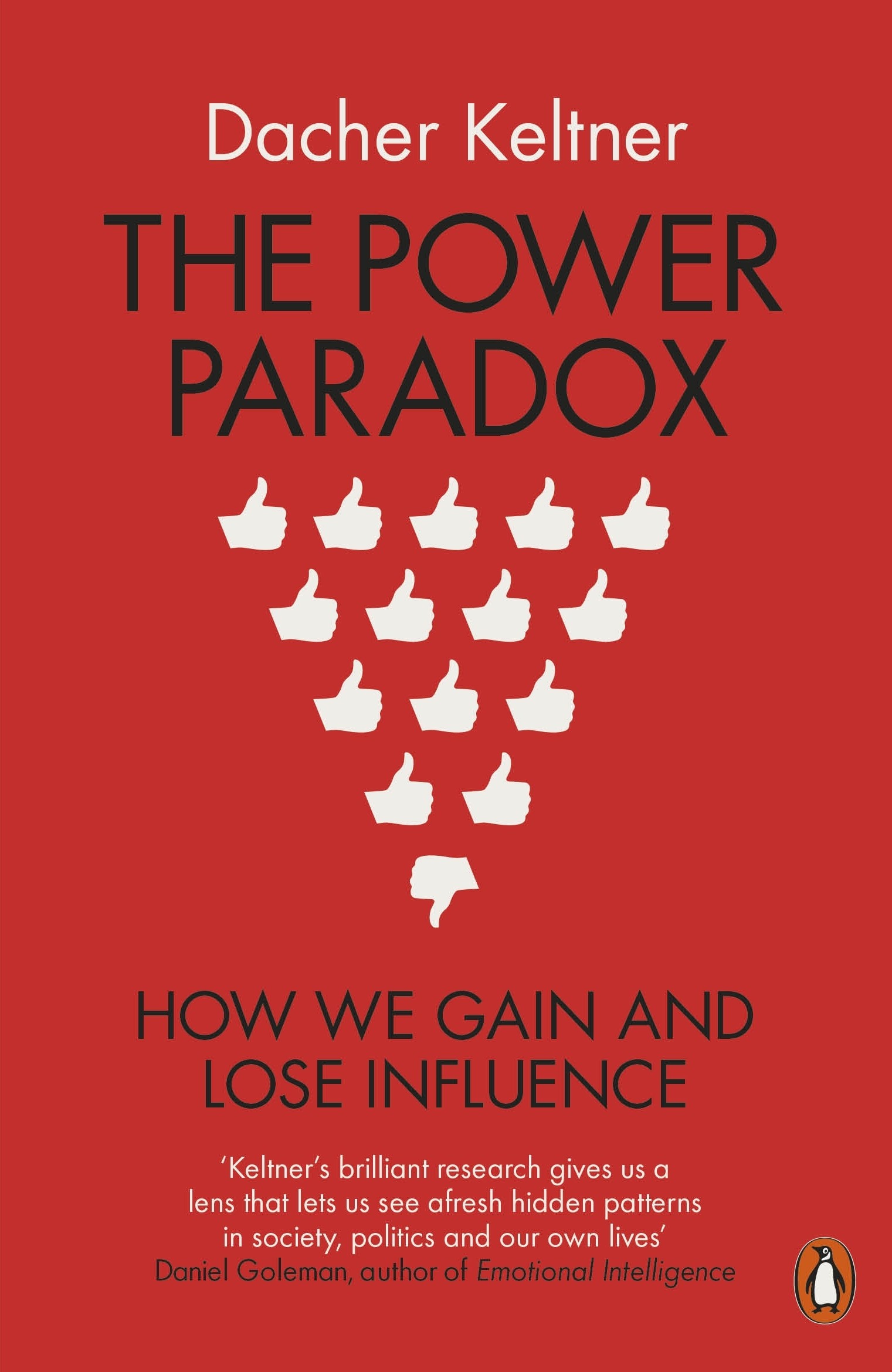 

The Power Paradox How We Gain and Lose Influence