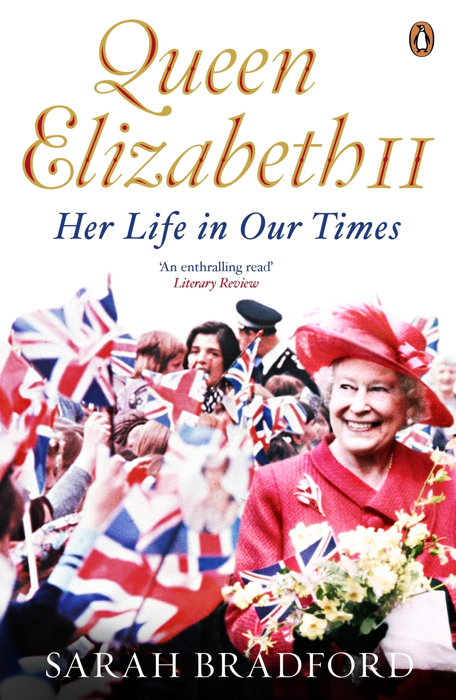 

Queen Elizabeth II Her Life in Our Times