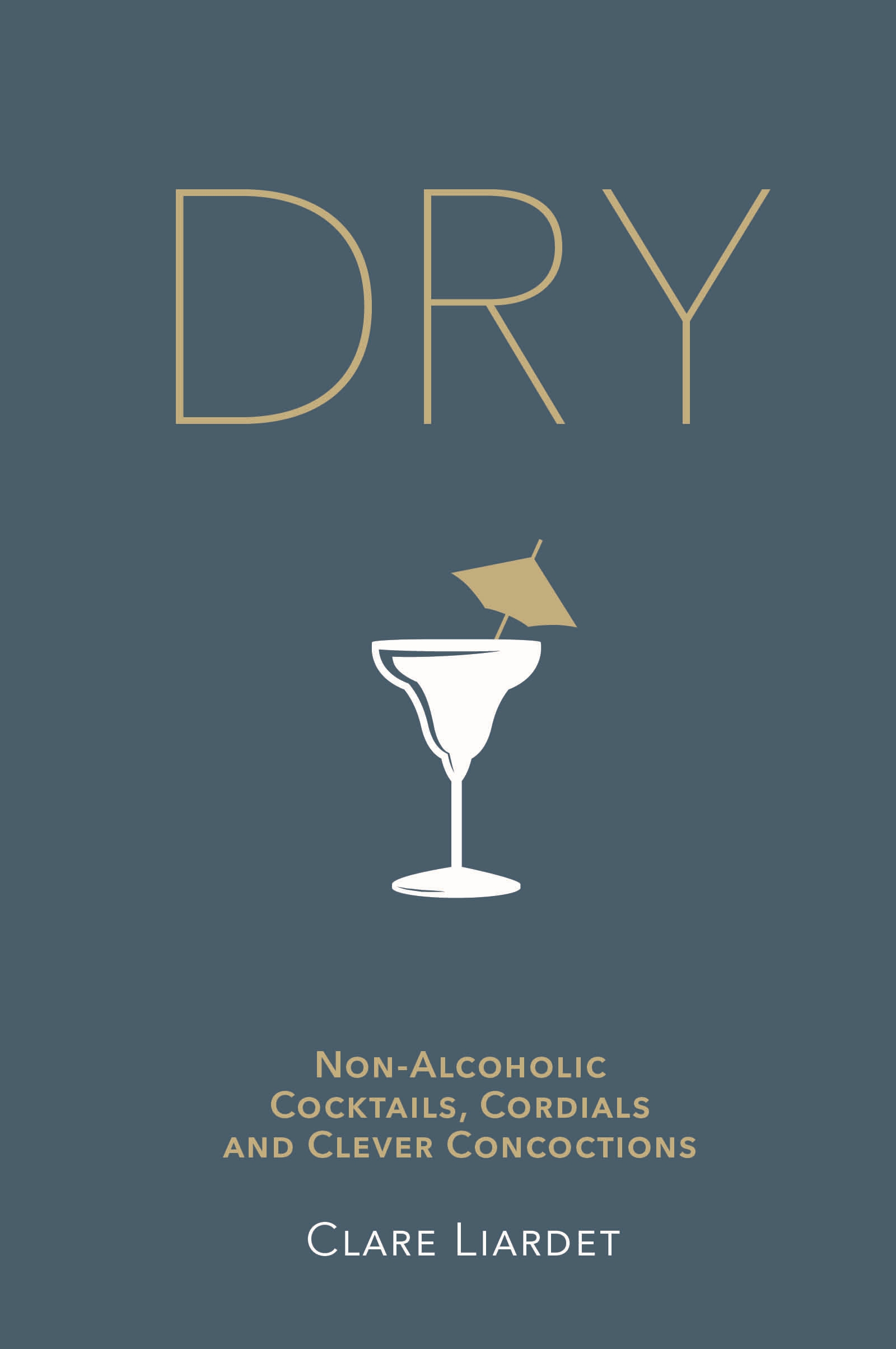 

Dry Non-Alcoholic Cocktails, Cordials and Clever Concoctions