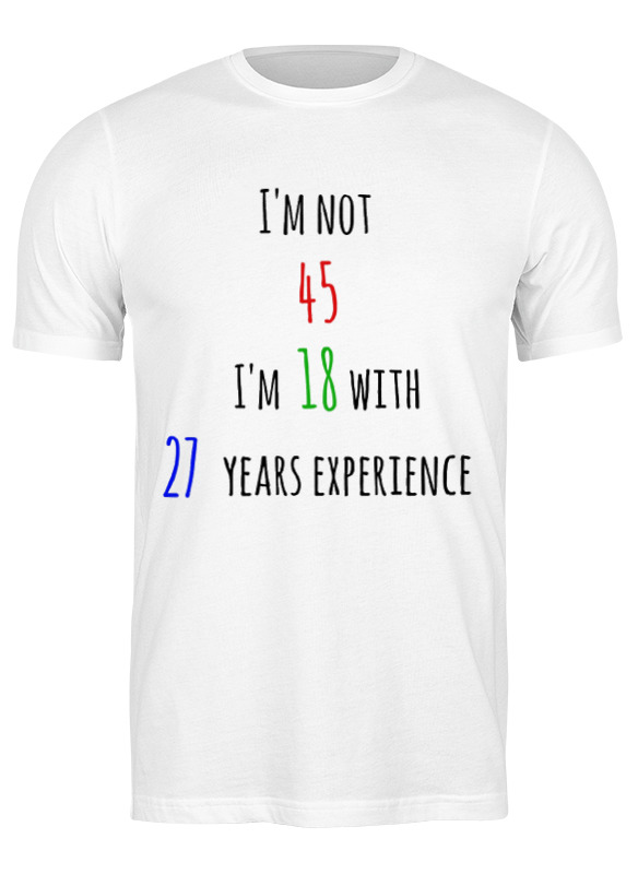 

Футболка мужская Printio I'm not 45 белая 3XL, Белый, I'm not 45