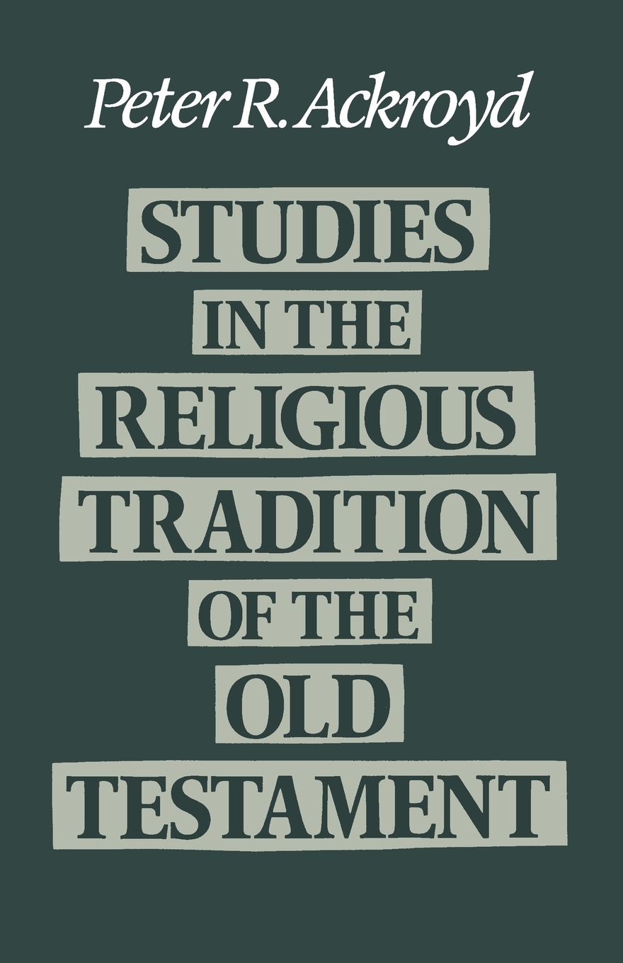 

Studies in the Religious Tradition of the Old Testament