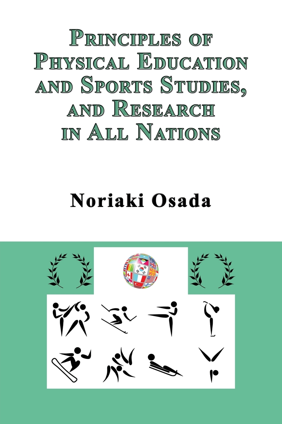 

Principles of Physical Education and Sports Studies, and Research in All Nations