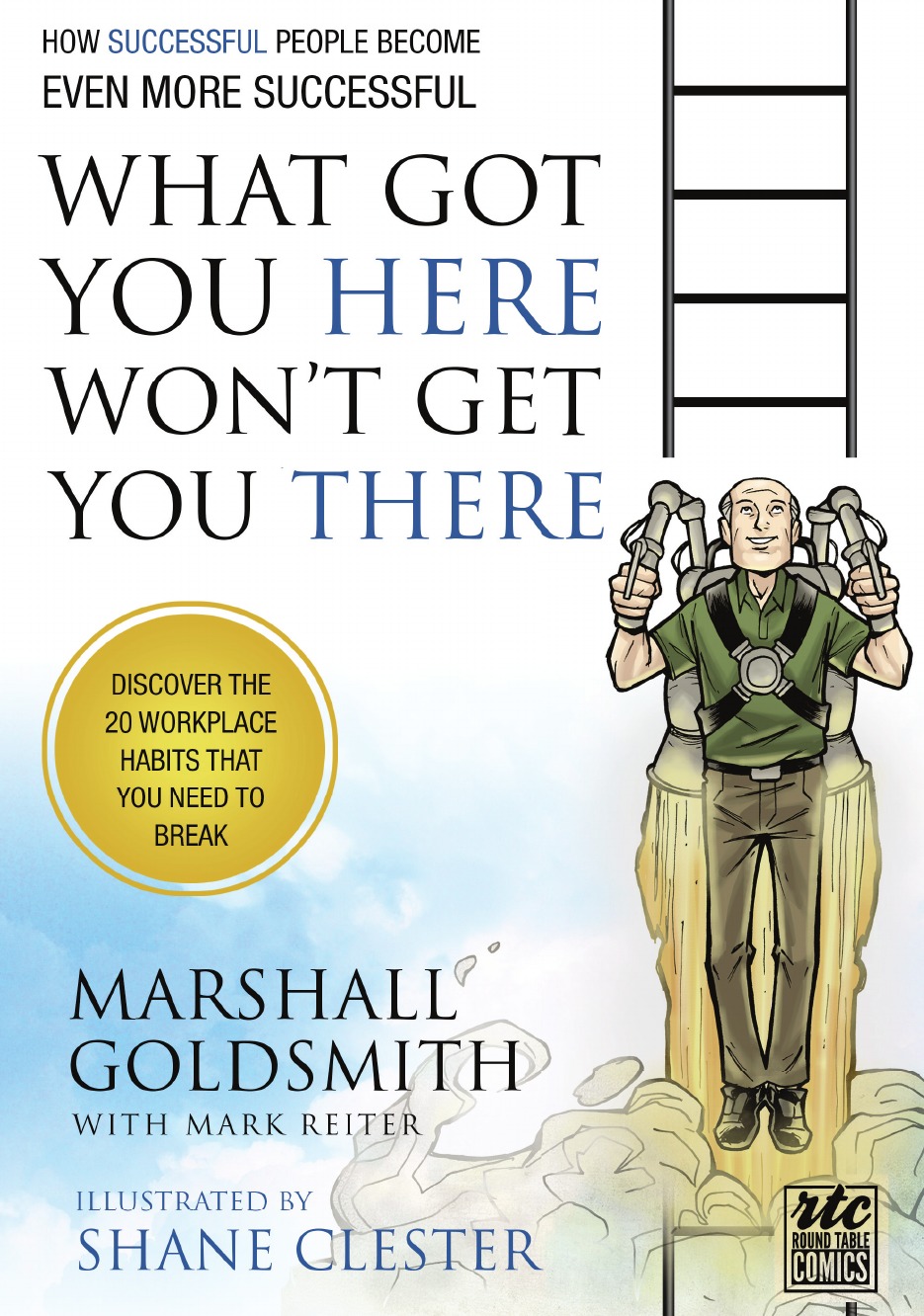 

What Got You Here Won't Get You There