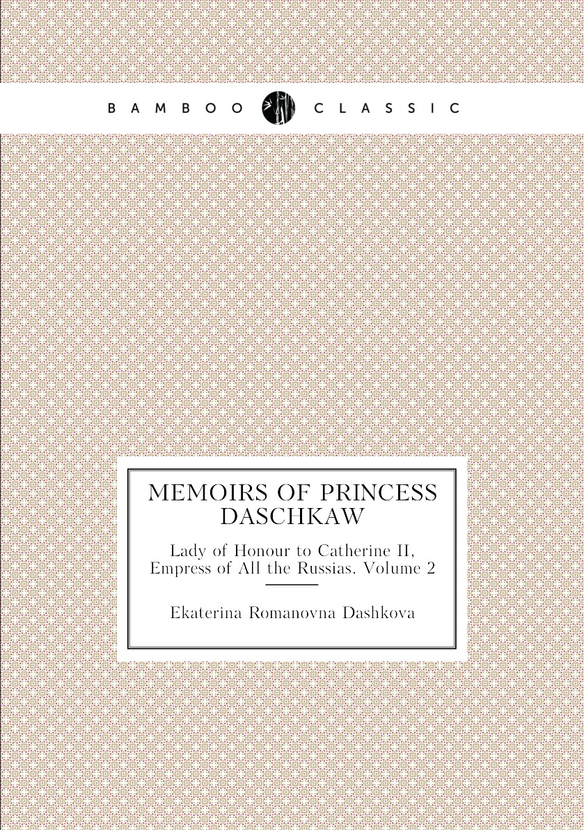 

Memoirs of Princess Daschkaw