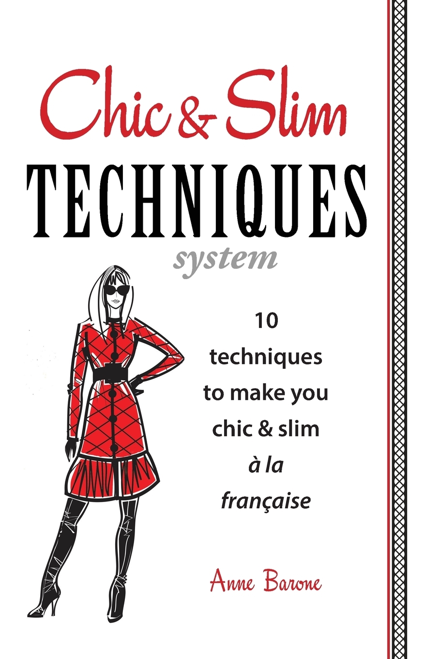 

Chic & Slim Techniques