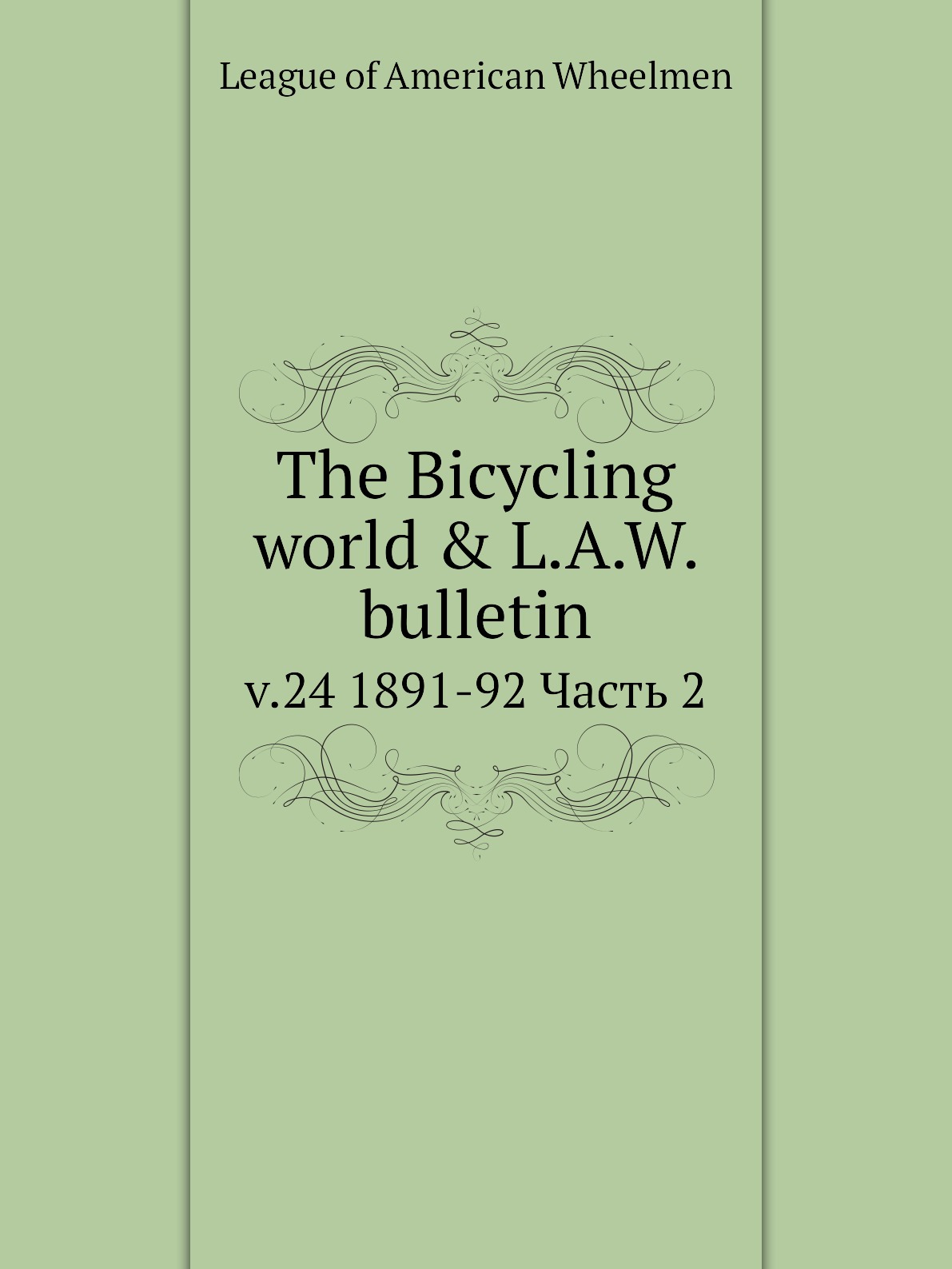 

The Bicycling world & L.A.W. bulletin
