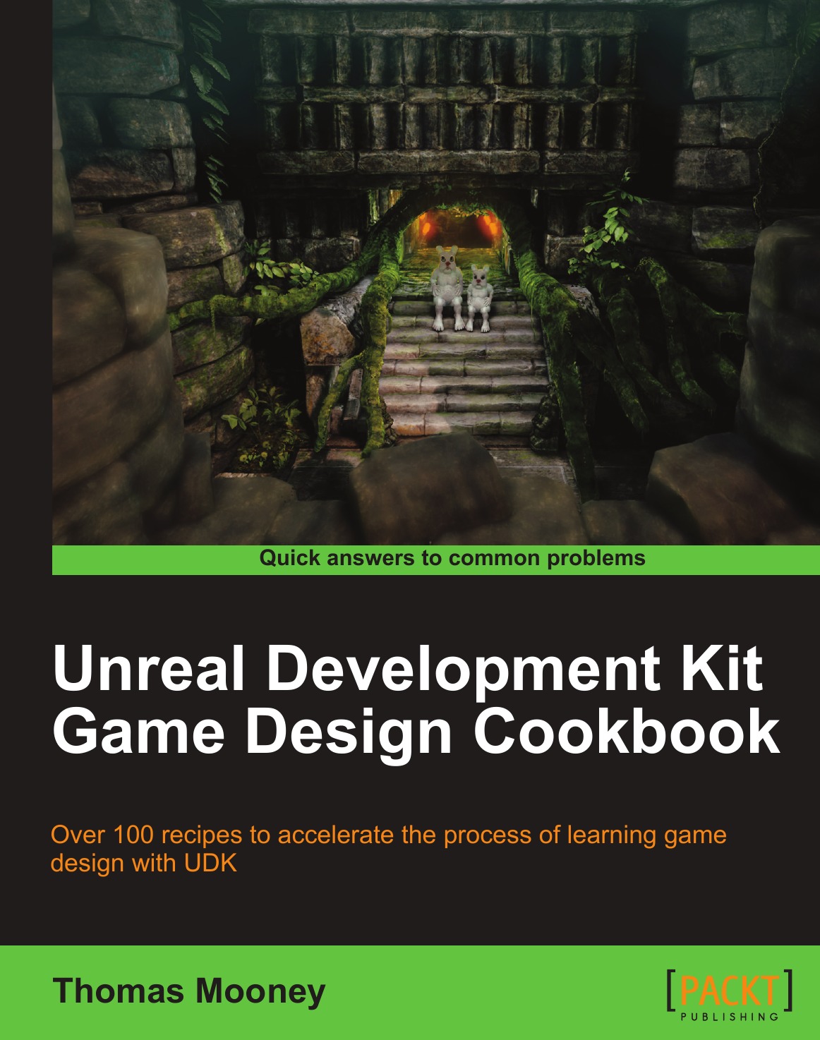 

Unreal Development Kit Game Design Cookbook