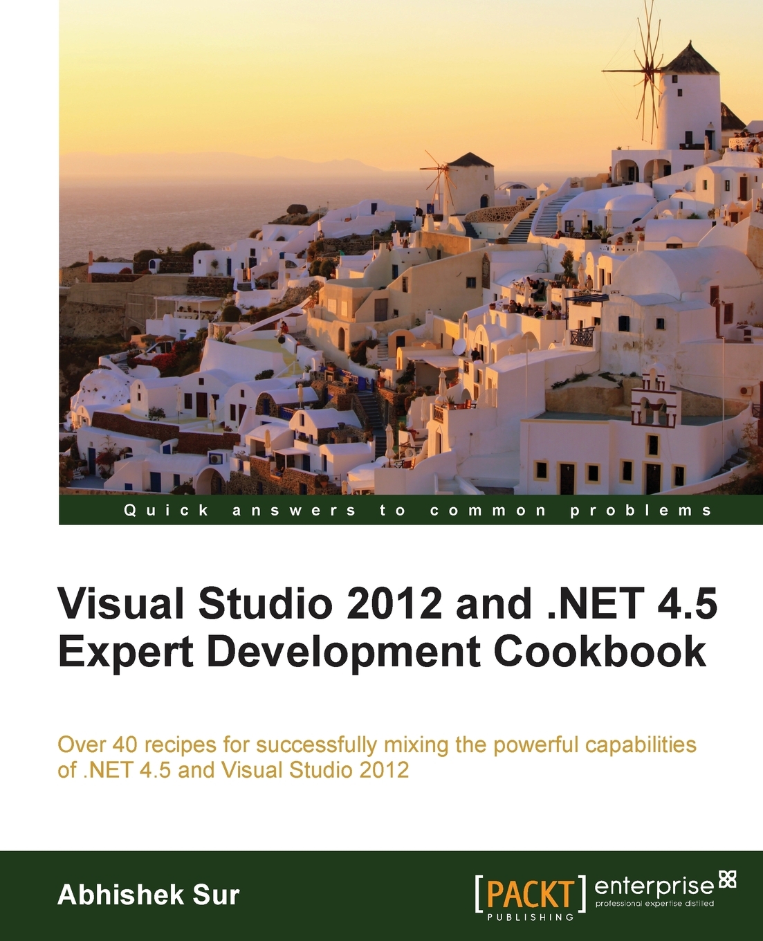 

Visual Studio 2012 and .Net 4.5 Expert Development Cookbook