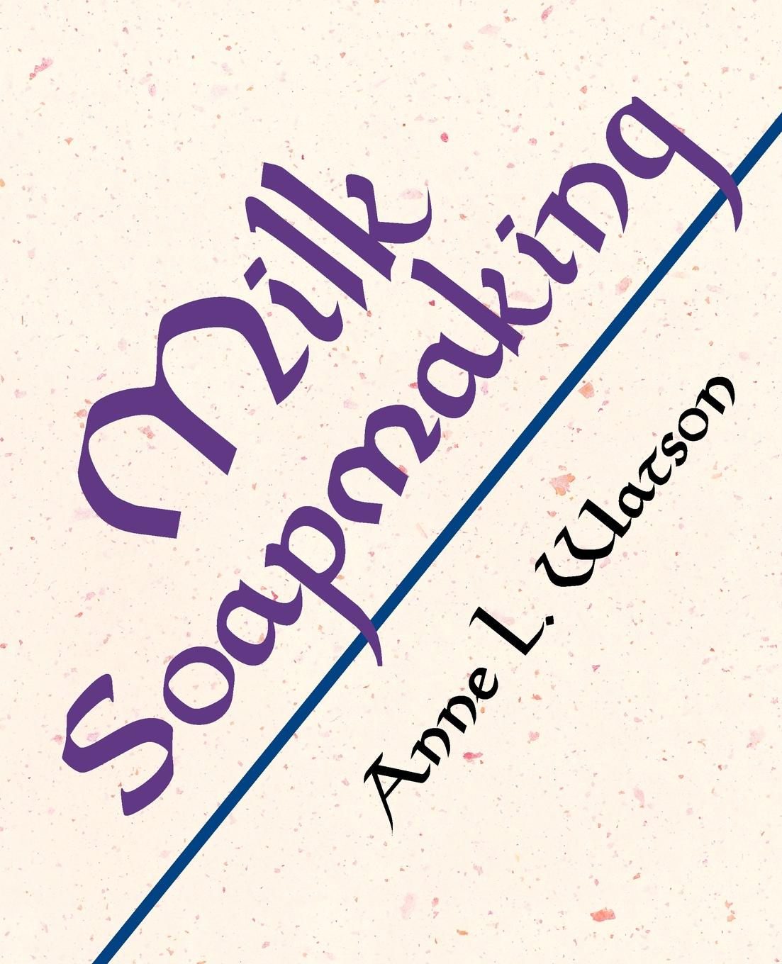 

Milk Soapmaking