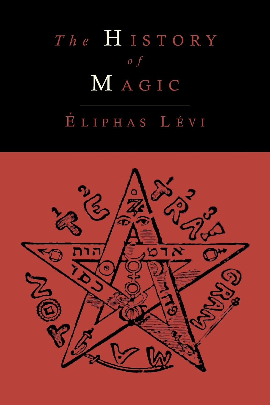 

The History of Magic; Including a Clear and Precise Exposition of Its Procedure