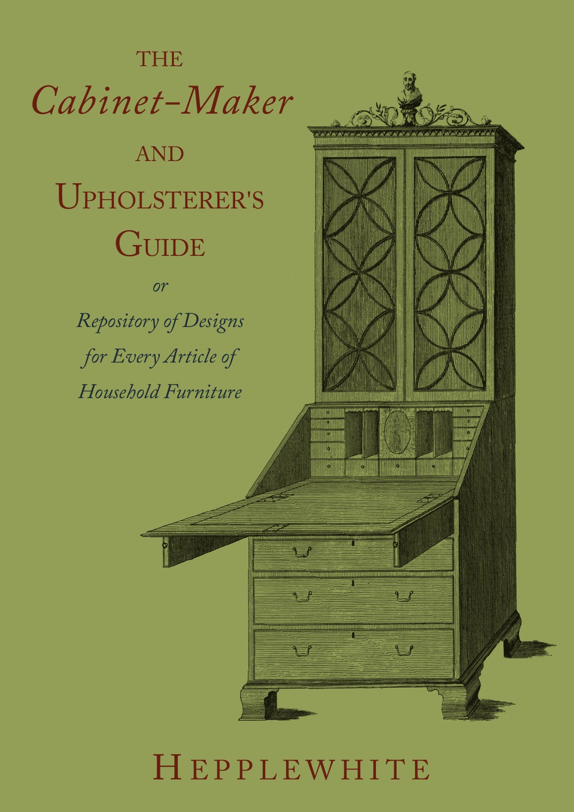 

The Cabinet-Maker and Upholsterer's Guide
