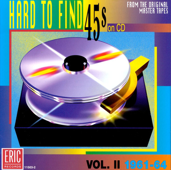 VARIOUS ARITSTS: Hard-To-Find 45s On CD Vol. II (1961-64)