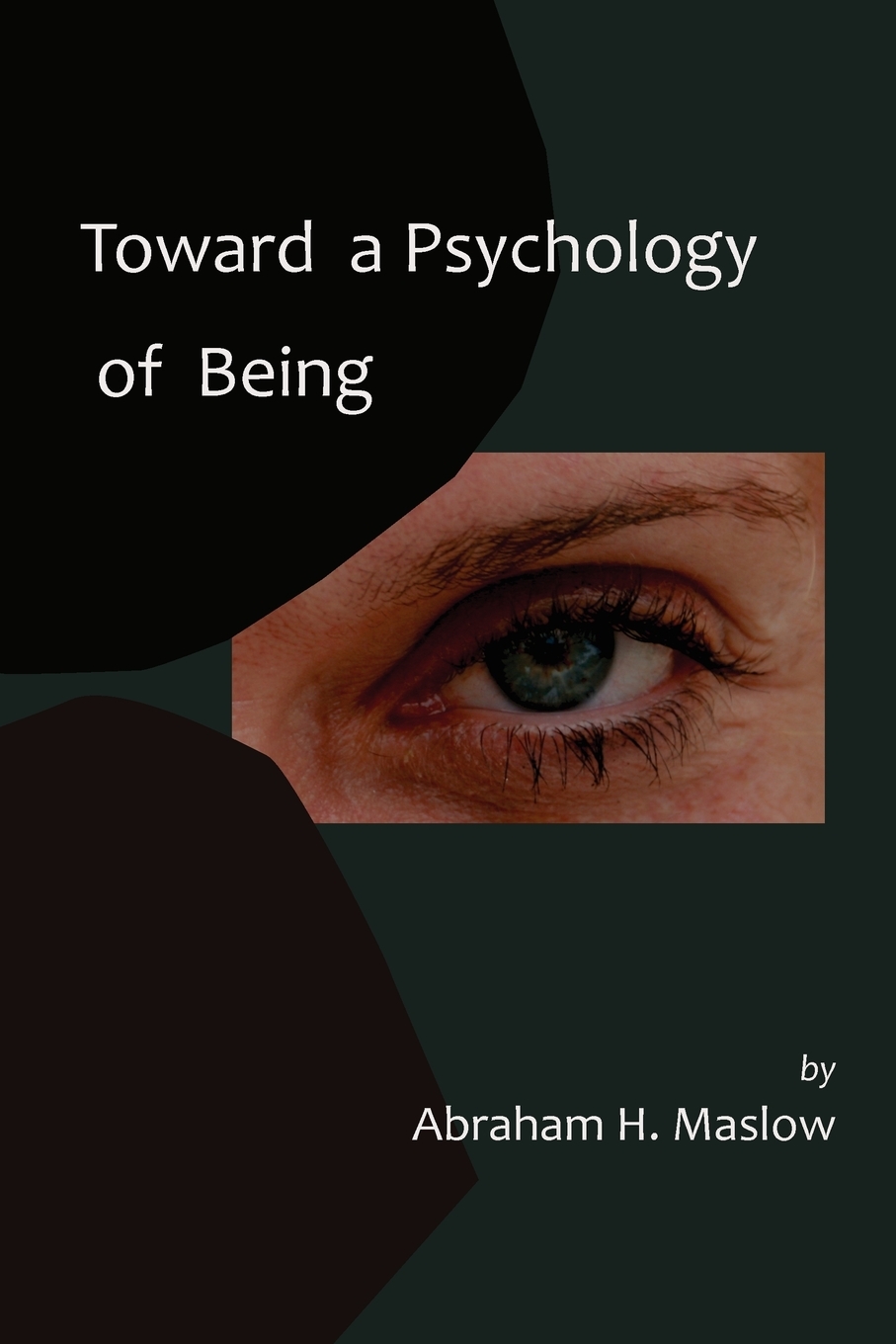 

Toward a Psychology of Being-Reprint of 1962 Edition First Edition