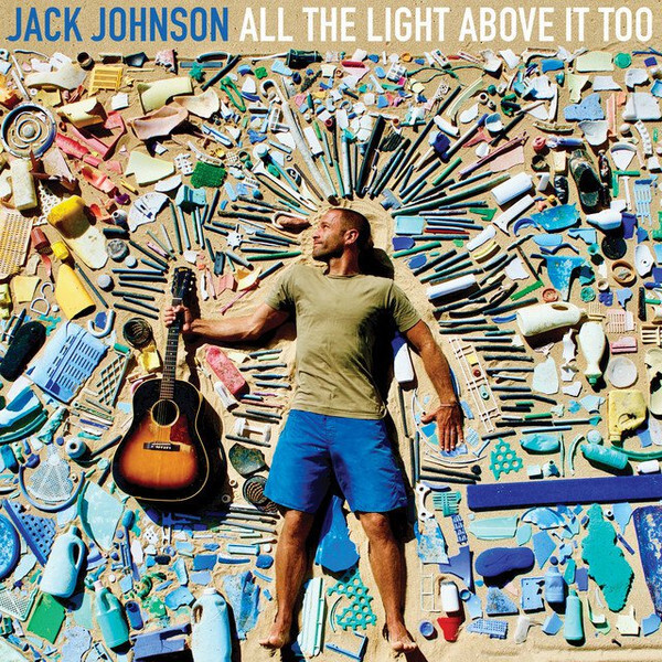 

JOHNSON, JACK: All The Light Above It Too