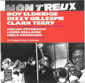 

ELDRIDGE, ROY / GILLESPIE, DIZZY / TERRY, CLARK: Trumpet Kings - Montreux Jazz Festival 19